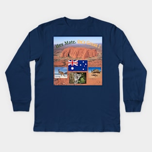 Hey Mate, Australia's Great Kids Long Sleeve T-Shirt